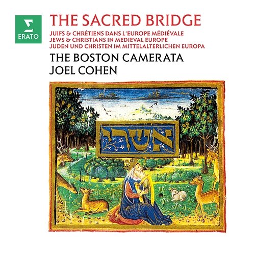 The Sacred Bridge. Jews & Christians in Medieval Europe Boston Camerata & Joel Cohen