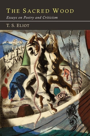 The Sacred Wood Eliot T. S.