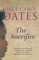 The Sacrifice Oates Joyce Carol