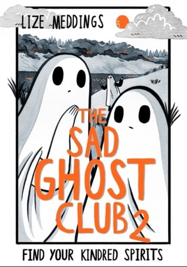 The Sad Ghost Club Volume 2 Lize Meddings
