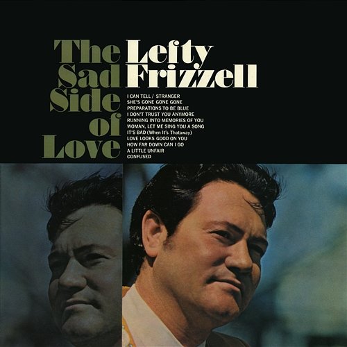 The Sad Side of Love Lefty Frizzell
