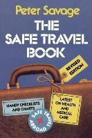 The Safe Travel Book Savage Peter V.