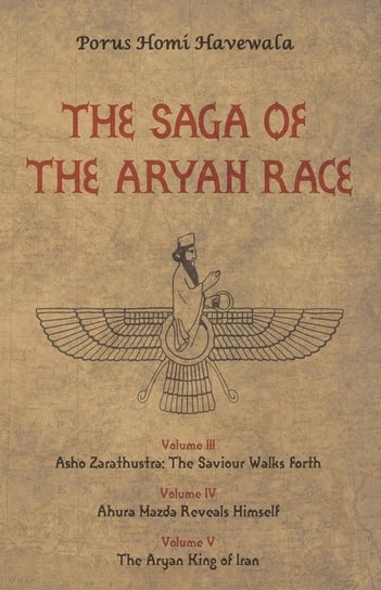 The Saga of the Aryan Race vol 3-5 Havewala Porus Homi