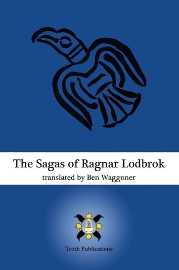 The Sagas of Ragnar Lodbrok Waggoner Ben