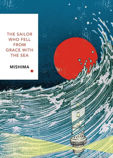 The Sailor Who Fell from Grace With the Sea Mishima Yukio