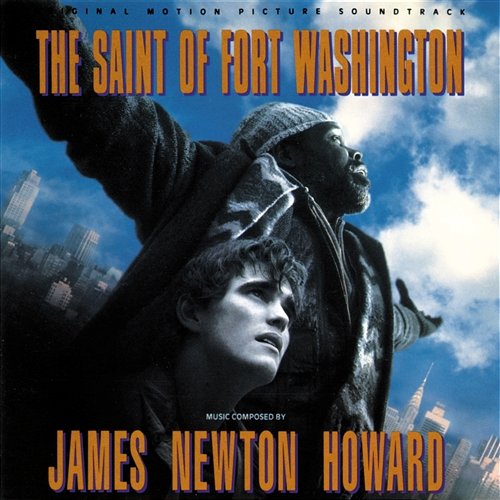 The Saint Of Fort Washington James Newton Howard