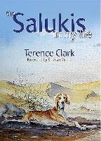 The Salukis in My Life Clark Terence