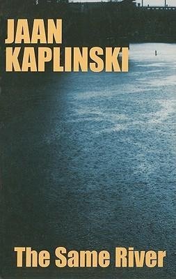 The Same River Kaplinski Jaan