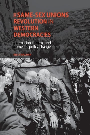 The Same-Sex Unions Revolution in Western Democracies Kollman Kelly