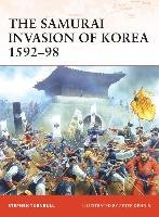 The Samurai Invasion of Korea 1592-98 Turnbull Stephen