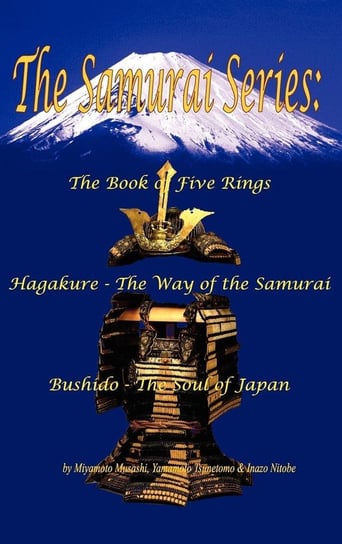 The Samurai Series Musashi Miyamoto, Tsunetomo Yamamoto, Inazou Nitobe