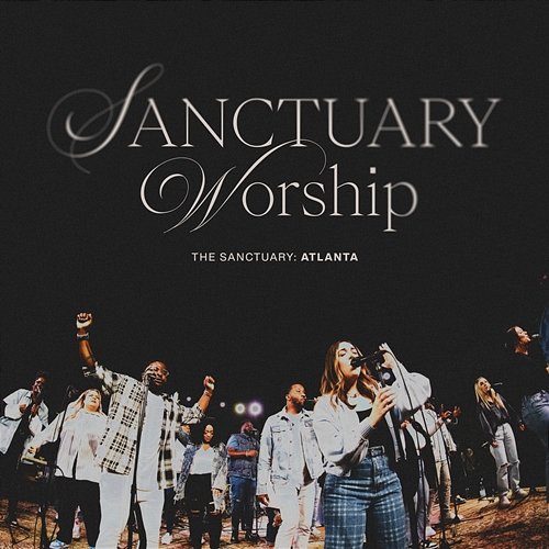 The Sanctuary: Atlanta SANCTUARY Worship