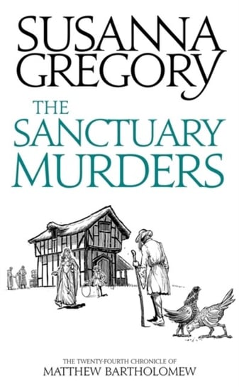 The Sanctuary Murders: The Twenty-Fourth Chronicle of Matthew Bartholomew Gregory Susanna