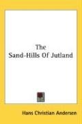 The Sand-Hills Of Jutland Andersen Hans Christian