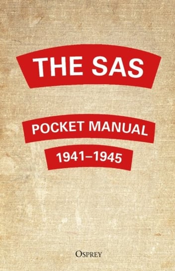 The SAS Pocket Manual: 1941-1945 Christopher Westhorp