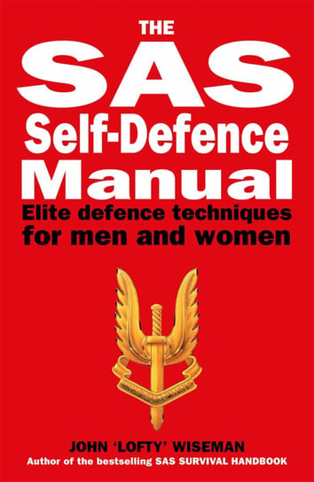 The SAS Self-Defence Manual Opracowanie zbiorowe