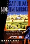 The Saturday Morning Murder: Psychoanalytic Case, a Gur Batya, Goor Batya