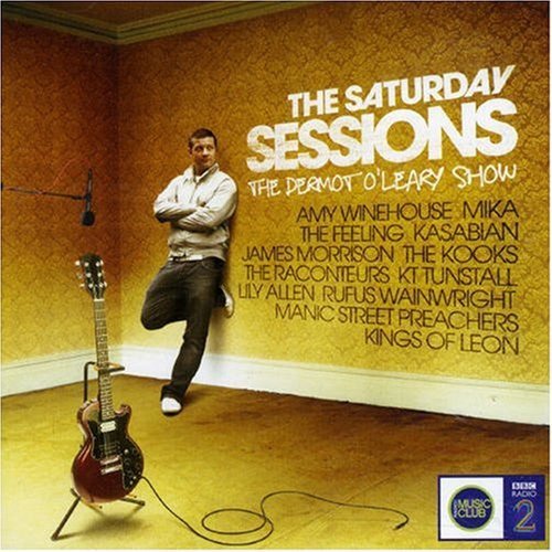 The Saturday Sessions - The Dermot O'Leary Show Various Artists