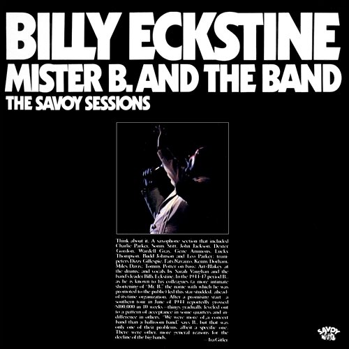 The Savoy Sessions: Mister B. And The Band Billy Eckstine