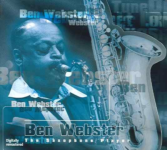 The Saxophone Player Webster Ben