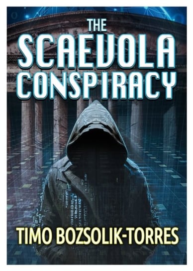 The Scaevola Conspiracy: A Crime Thriller Timo Bozsolik-Torres