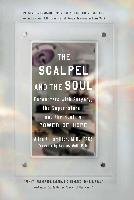 The Scalpel and the Soul: Encounters with Surgery, the Supernatural, and the Healing Power of Hope Hamilton Allan J.