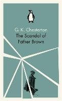 The Scandal of Father Brown Chesterton G. K.