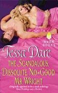 The Scandalous, Dissolute, No-Good Mr. Wright Dare Tessa