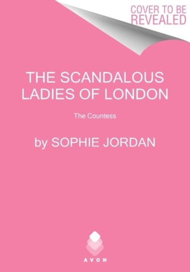 The Scandalous Ladies Of London: The Countess - Jordan Sophie | Książka ...