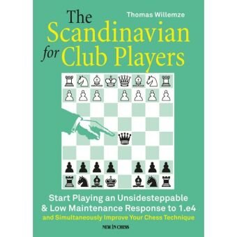 The Scandinavian for Club Players New in Chess