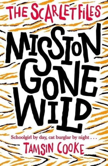 The Scarlet Files: Mission Gone Wild Cooke Tamsin