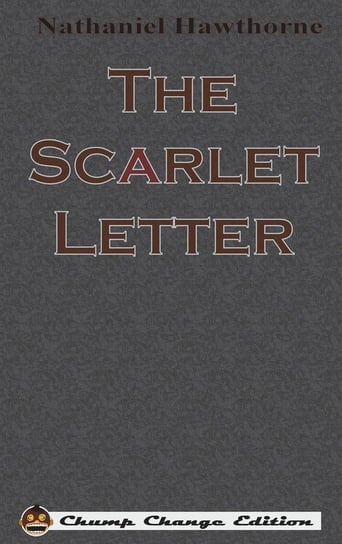 The Scarlet Letter (Chump Change Edition) Hawthorne Nathaniel