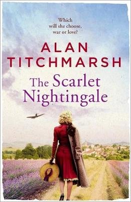The Scarlet Nightingale: A thrilling wartime love story, perfect for fans of Kate Morton and Tracy Rees Titchmarsh Alan