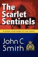 The Scarlet Sentinels (Pbk) Smith John C.