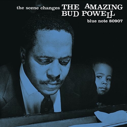 The Scene Changes: The Amazing Bud Powell Vol. 5 Bud Powell