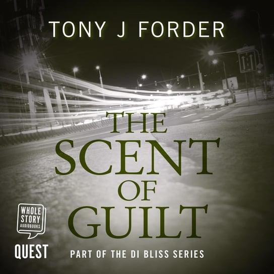 The Scent of Guilt Tony J. Forder