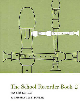 The School Recorder - Book 2: Revised Edition Priestley E., Fowler F.