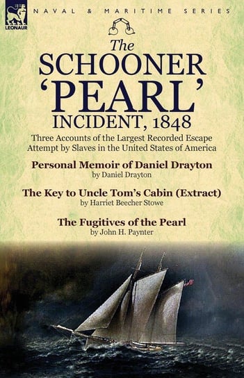 The Schooner 'Pearl' Incident, 1848 Drayton Daniel