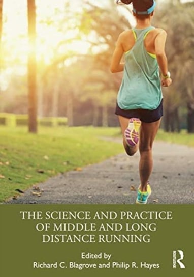 The Science and Practice of Middle and Long Distance Running Opracowanie zbiorowe