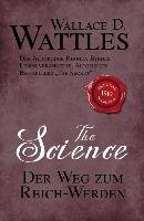 The Science - Der Weg zum Reich-Werden Wattles Wallace D.