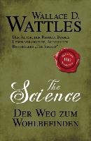 The Science - Der Weg zum Wohlbefinden Wattles Wallace D.