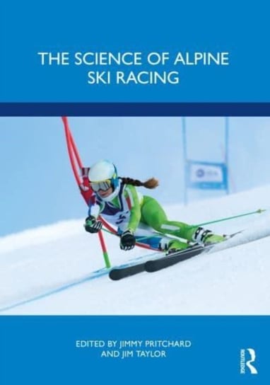 The Science of Alpine Ski Racing James Pritchard
