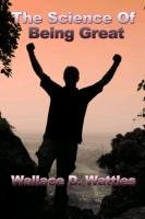 The Science of Being Great Wattles Wallace D.