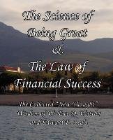 The Science of Being Great & The Law of Financial Success Wattles Wallace D., Beals Edward E.