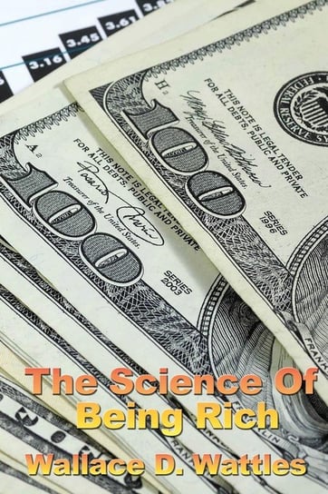The Science of Being Rich Wattles Wallace D.