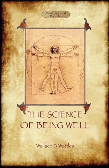 The Science of Being Well (Aziloth Books) Wattles Wallace D.