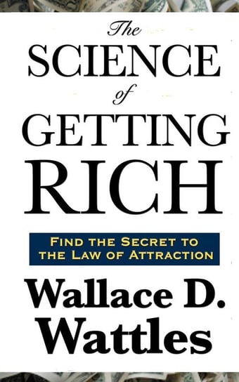 The Science of  Getting Rich Wattles Wallace D.