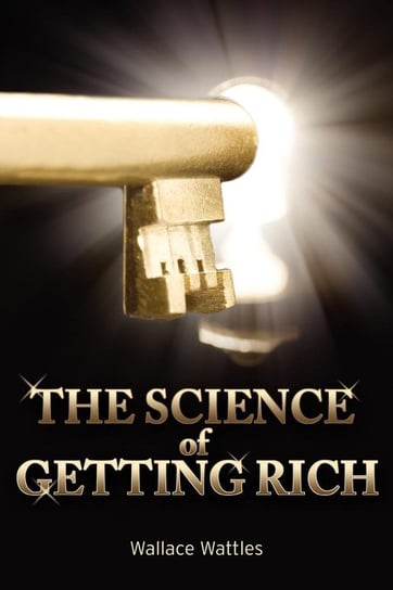The Science of Getting Rich Wattles Wallace D