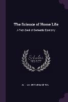 The Science of Home Life: A Text-Book of Domestic Economy William Jerome Harrison