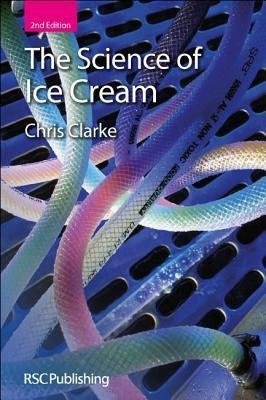 The Science of Ice Cream Clarke Chris